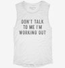 Dont Talk To Me Im Working Out Womens Muscle Tank 03daee9a-4655-41f9-9809-3e3673246b02 666x695.jpg?v=1700733117