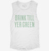Drink Till Youre Green Womens Muscle Tank 87250a07-14b5-4440-8bb6-e6159cf742e3 666x695.jpg?v=1700732976