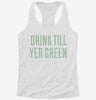 Drink Till Youre Green Womens Racerback Tank F2dca508-f03c-4ec9-b1a5-180a11bc0202 666x695.jpg?v=1700688766