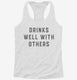 Drinks Well With Others white Womens Racerback Tank
