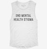 End Mental Health Stigma Awareness Womens Muscle Tank 0580c669-9288-4ee3-851b-2f5f2c1ada4b 666x695.jpg?v=1700732590