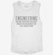 Engineering Solving Problems white Womens Muscle Tank