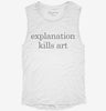 Explanation Kills Art Womens Muscle Tank 9420724c-5f94-4f5e-a095-cc350cb05ebf 666x695.jpg?v=1700732319