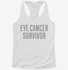 Eye Cancer Survivor Womens Racerback Tank E2f0716f-a167-4363-992a-3f58409e6bff 666x695.jpg?v=1700688095