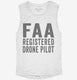 FAA Registered Drone Pilot white Womens Muscle Tank