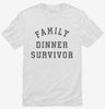 Family Dinner Survivor Shirt 666x695.jpg?v=1733647723