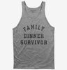 Family Dinner Survivor Tank Top 666x695.jpg?v=1733647726