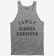 Family Dinner Survivor  Tank