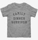 Family Dinner Survivor  Toddler Tee