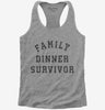 Family Dinner Survivor Womens Racerback Tank Top 666x695.jpg?v=1733647762