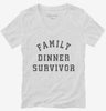 Family Dinner Survivor Womens Vneck Shirt 666x695.jpg?v=1733647755