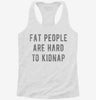 Fat People Are Hard To Kidnap Womens Racerback Tank 2d4c2586-8ae0-433b-8c78-42b88f389b5d 666x695.jpg?v=1700687927