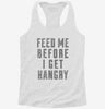 Feed Me Before I Get Hangry Womens Racerback Tank Ec83e3d6-e39f-46ec-b837-e4f69ac00c53 666x695.jpg?v=1700687791