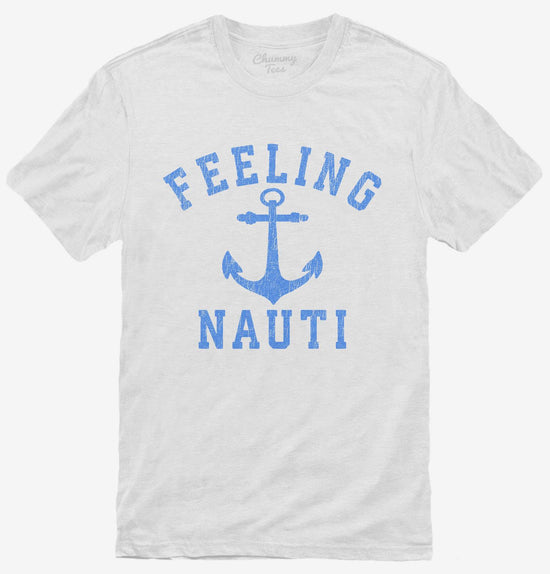 Feeling Nauti T-Shirt