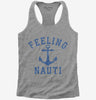 Feeling Nauti Womens Racerback Tank Top 666x695.jpg?v=1726127006