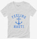 Feeling Nauti  Womens V-Neck Tee