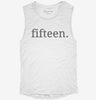 Fifteenth Birthday Fifteen Womens Muscle Tank 2e98cdbe-825e-4e1e-8701-4d956323f3a8 666x695.jpg?v=1700731913