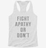 Fight Apathy Or Dont Womens Racerback Tank 39d118ac-2d24-43e2-ad59-76b7477923e2 666x695.jpg?v=1700687690