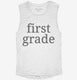 First Grade Back To School white Womens Muscle Tank