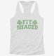 Fit Shaced Funny St. Patrick's Day Irish Drinking Beer white Womens Racerback Tank