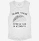 Fitness Taco Funny Gym Mexican Food white Womens Muscle Tank