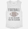 Football Is The Reason For The Season Womens Muscle Tank 064f2fa9-0344-4bbe-b843-2421ef32210a 666x695.jpg?v=1700731662