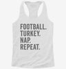 Football Turkey Nap Repeat Funny Thanksgiving Womens Racerback Tank 8e79919c-f2de-4970-b08f-93e44d8582d8 666x695.jpg?v=1700687429