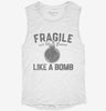 Fragile Like A Bomb Womens Muscle Tank 666x695.jpg?v=1706833357