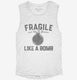 Fragile Like A Bomb  Womens Muscle Tank