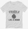 Fragile Like A Bomb Womens Vneck Shirt 666x695.jpg?v=1707202437