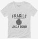 Fragile Like A Bomb  Womens V-Neck Tee