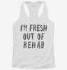 Fresh Out Of Rehab Womens Racerback Tank 25ca7771-4e6f-4798-8c8b-7cdfbcd75ca2 666x695.jpg?v=1700687263