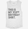 Funny 102nd Birthday Gifts - This Is My 102nd Birthday Womens Muscle Tank C3d13a4f-3214-42ba-9cd5-8e7162dc3540 666x695.jpg?v=1700731336