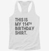Funny 114th Birthday Gifts - This Is My 114th Birthday Womens Racerback Tank 87c6a39b-3cbb-43ee-805e-101ef0c840c3 666x695.jpg?v=1700687014