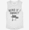 Funny Bbq Pitmaster Smoker Grilling Mind If I Smoke Womens Muscle Tank 5ef844b1-fec8-4c3b-8c39-dd6ba2f3533e 666x695.jpg?v=1700730083
