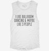 Funny Ballroom Dancing Womens Muscle Tank 1e9088bb-a9cc-4daa-9186-0a0862bcbc80 666x695.jpg?v=1700730138