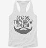 Funny Beards They Grow On You Womens Racerback Tank 9856ebb0-331a-4acf-bc23-49c645c61139 666x695.jpg?v=1700685811