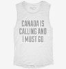 Funny Canada Is Calling And I Must Go Womens Muscle Tank 0cf4f917-ef5b-4a10-b921-1bb953ddad31 666x695.jpg?v=1700729588