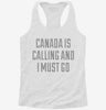 Funny Canada Is Calling And I Must Go Womens Racerback Tank 4ed333a3-c4da-4059-a5fb-383d9e41fe5d 666x695.jpg?v=1700685343