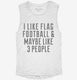 Funny Flag Football white Womens Muscle Tank