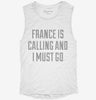 Funny France Is Calling And I Must Go Womens Muscle Tank 1599fd32-11b9-4d99-907b-6ebe6a8702b1 666x695.jpg?v=1700728816