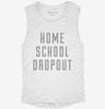 Funny Home School Dropout Womens Muscle Tank A90bac6c-5fe4-454b-b558-00a2c2c1a345 666x695.jpg?v=1700728440