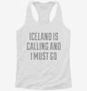 Funny Iceland Is Calling And I Must Go Womens Racerback Tank 6b3313a5-09f5-4524-ac26-378b6d39a050 666x695.jpg?v=1700684090