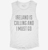 Funny Ireland Is Calling And I Must Go Womens Muscle Tank 9592857e-c430-4c86-8afe-afa26dac6288 666x695.jpg?v=1700728323