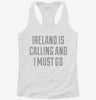 Funny Ireland Is Calling And I Must Go Womens Racerback Tank E70e9ac5-3928-42c1-b34e-099286637a59 666x695.jpg?v=1700684048