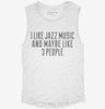 Funny Jazz Music Womens Muscle Tank 6ea1ebf3-fff1-4f3d-9838-19e626a82fb5 666x695.jpg?v=1700728206