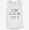 Funny Libya Is Calling And I Must Go Womens Muscle Tank 8619180b-0a4a-4f32-bae9-e180ec7f9701 666x695.jpg?v=1700727984