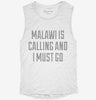 Funny Malawi Is Calling And I Must Go Womens Muscle Tank 5e3548b7-c023-4d5b-a29d-febd4af6405a 666x695.jpg?v=1700727922
