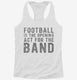 Funny Marching Band white Womens Racerback Tank
