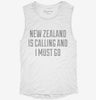 Funny New Zealand Is Calling And I Must Go Womens Muscle Tank 06a79a0b-8a93-4170-bbe3-9fd0eb6aab13 666x695.jpg?v=1700727640